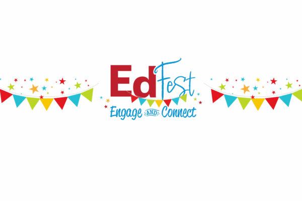 EdFest - Engage & Connect